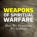 The Weapons of Spiritual Warfare
