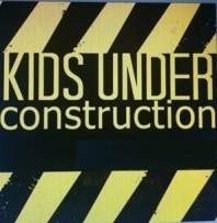 Kids Under Construction
